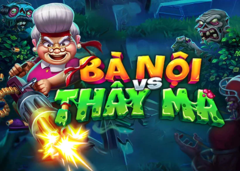 Bà Nội VS Thây Ma